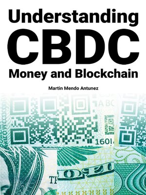 cover image of Understanding CBDC Money and Blockchain